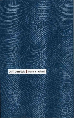Obrázek pro Daníček Jiří - Kam a odkud