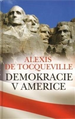 Obrázek pro de Tocqueville Alexis - Demokracie v Americe
