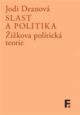 Obrázek pro Deanová Jodi - Slast a politika