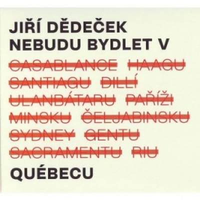 Obrázek pro Dědeček Jiří - Nebudu bydlet v Québecu (LP)