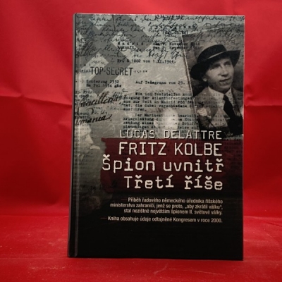 Obrázek pro Delattre Lucas - Fritz Kolbe: Špion uvnitř Třetí říše