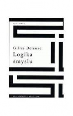 Obrázek pro Deleuze Gilles - LOGIKA SMYSLU