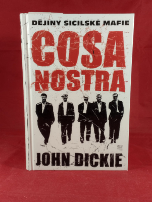 Obrázek pro Dickie John - Dějiny sicilské mafie Cosa Nostra