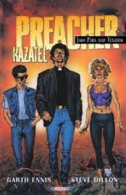 Obrázek pro Dillon Steve, Ennis Garth - Preacher 1.-Jako pára nad Texasem: Kazatel 1.