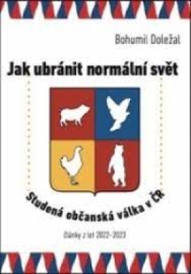 Obrázek pro Doležal Bohumil - Jak ubránit normální svět