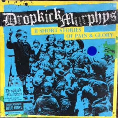 Obrázek pro Dropkick Muphys - 11 Short Stories Of Pain And Glory (LP)