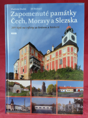 Obrázek pro Dudák Václav, Podrazil Jiří - Zapomenuté památky Čech, Moravy a Slezska