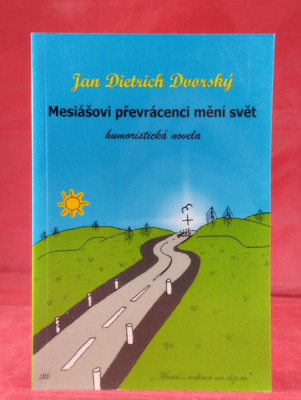 Obrázek pro Dvorský Jan Dietrich - Mesiášovi převrácenci mění svět