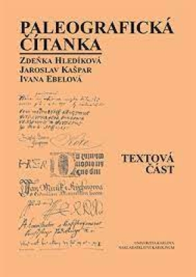 Obrázek pro Ebelová Ivana, Hledíková Zdeňka, Kašpar Jaroslav, Šimečková Ale - Paleografická čítanka (Textová čás
