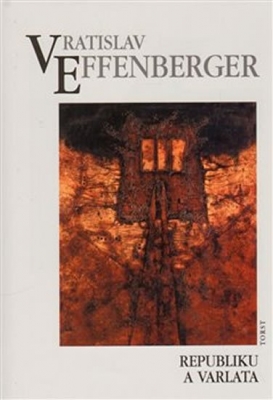 Obrázek pro Effenberger Vratislav - Republiku a varlata