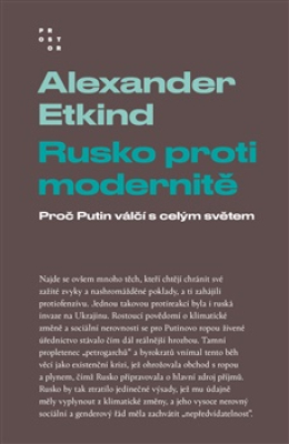 Obrázek pro Etkind Alexander - Rusko proti modernitě