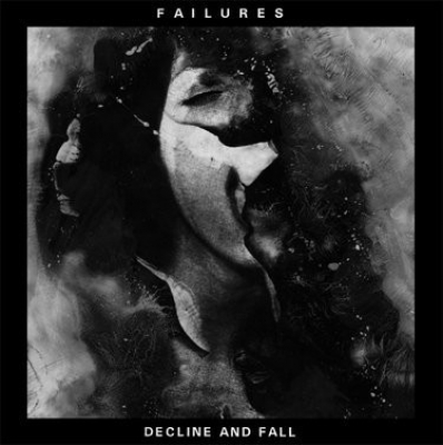 Obrázek pro Failures - Decline And Fall (LP)