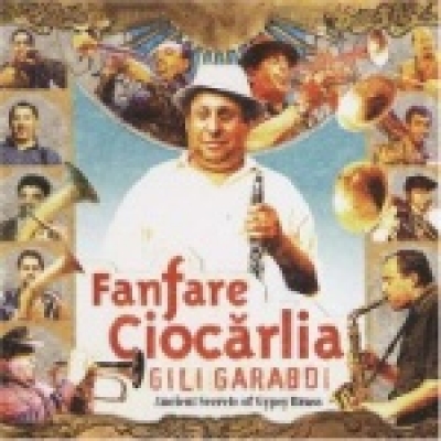 Obrázek pro Fanfare Ciocarlia - Gili garabdi
