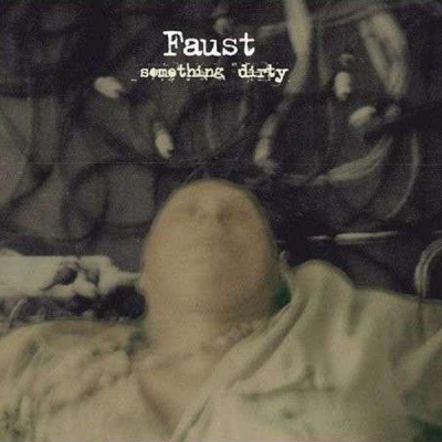 Obrázek pro Faust - Something Dirty (LP 180G)