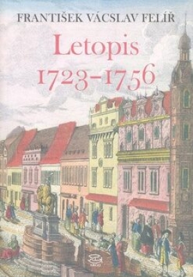 Obrázek pro Felíř František V. - Letopis 1723–1756