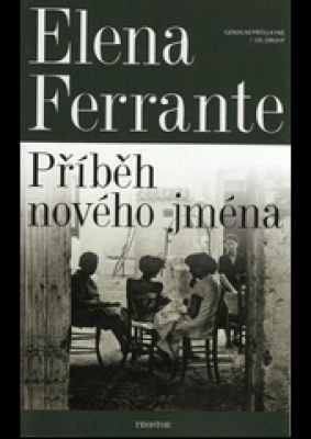 Obrázek pro Ferrante Elena - Geniální přítelkyně 2. Příběh nového jména