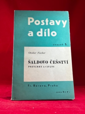 Obrázek pro Fischer Otokar - Šaldovo češství