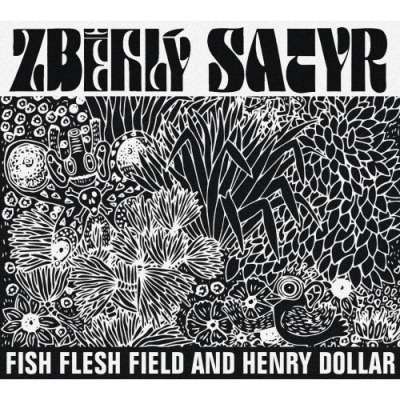 Obrázek pro Fish Flesh Field and Henry Dollar - Zběhlý satyr