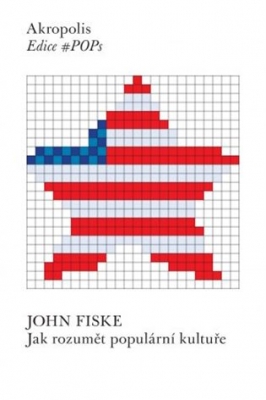 Obrázek pro Fiske John - Jak rozumět populární kultuře