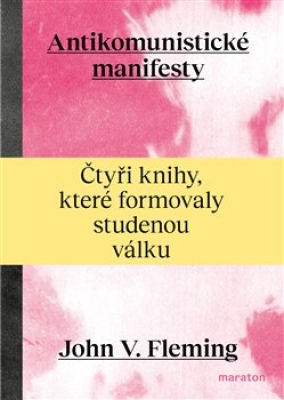 Obrázek pro Fleming John V. - Antikomunistické manifesty