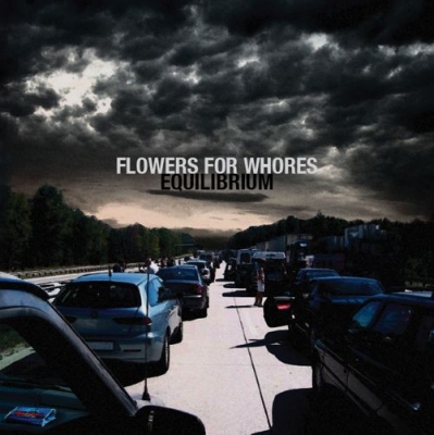 Obrázek pro Flowers For Whores - Equilibrum