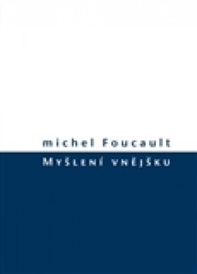 Obrázek pro Foucault Michel - Myšlení vnějšku