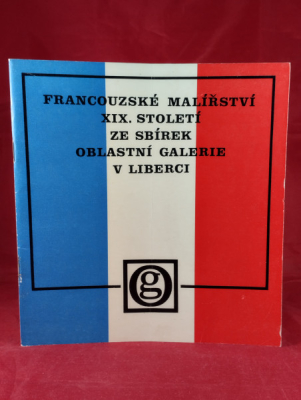 Obrázek pro Francouzské malířství XIX. století ze sbírek Oblastní galerie v Liberci