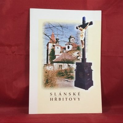 Obrázek pro Franková B., Hušáková I. - Slánské hřbitovy