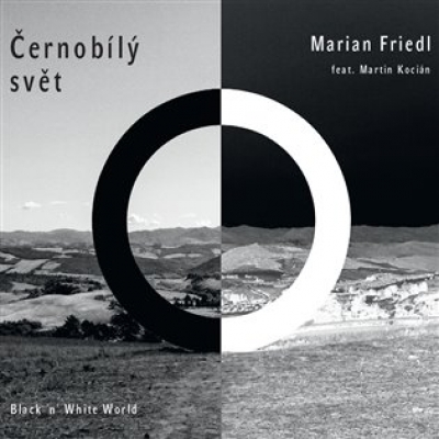 Obrázek pro Friedl Marian & Kocian Martin - Černobílý svět