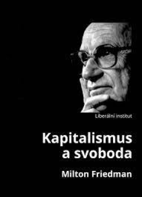 Obrázek pro Friedman Milton - Kapitalismus a svoboda