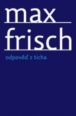 Obrázek pro Frisch Max - Odpověď z ticha