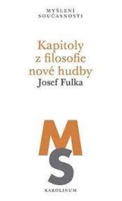 Obrázek pro Fulka Josef - Kapitoly z filosofie nové hudby