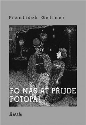 Obrázek pro Gellner František	 - PO NÁS AŤ PŘIJDE...