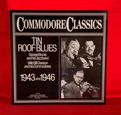 Obrázek pro George Brunis And His Jazzband / Wild Bill Davison And His Commodores - Tin Roof Blues 1943 And 1946