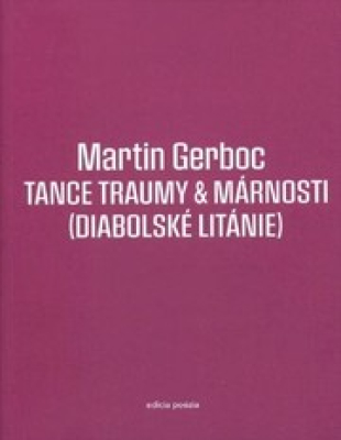 Obrázek pro Gerboc Martin - Tance traumy Márnosti