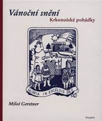 Obrázek pro Gerstner Miloš - Vánoční snění. Krkonošské pohádky