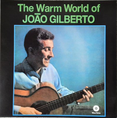 Obrázek pro Gilberto Joao - Warm World Of Joao Gilberto (LP)
