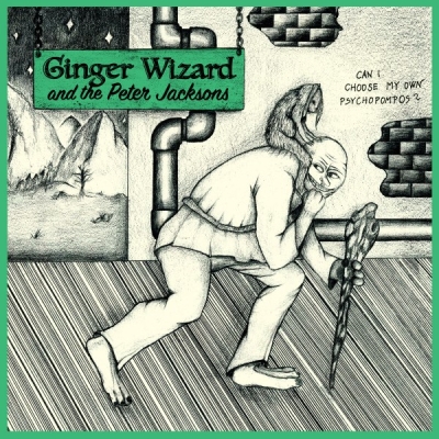 Obrázek pro Ginger Wizard and the Peter Jacksons - Can i choose my own psychopompos? (7")