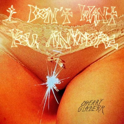 Obrázek pro Glazzer Cherry - I Dont Want You Anymore (LP)