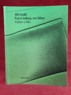 Obrázek pro Gold Jiří - Červi železa, rez hlíny, výbor z díla