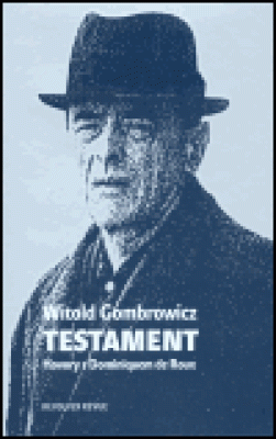 Obrázek pro Gombrowicz Witold - Testament. Hovory s Dominiquem de Roux