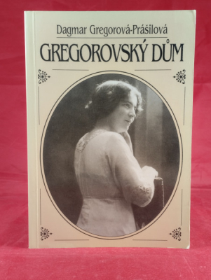 Obrázek pro Gregorová - Prášilová Dagmar - Gregorovský dům