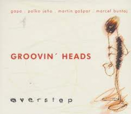 Obrázek pro Groovin Heads - OVER STEP