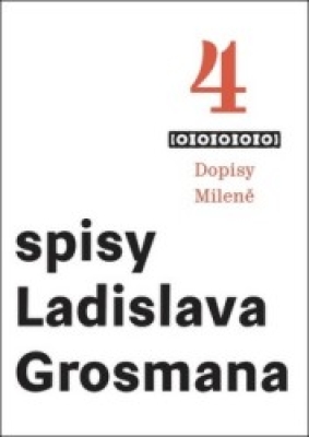 Obrázek pro Grosman Ladislav - Dopisy Mileně. Spisy 4