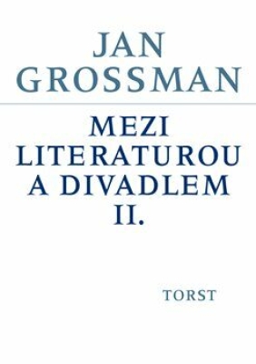 Obrázek pro Grossman Jan - Mezi literaturou a divadlem II.