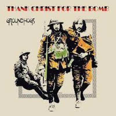 Obrázek pro Groundhogs - Thank Christ For The Bomb (LP REISSUE)