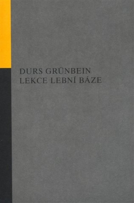 Obrázek pro Grünbein Durs - Lekce lební báze
