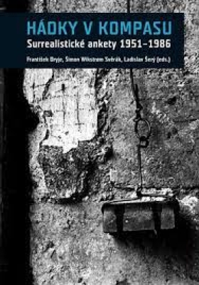 Obrázek pro Hádky v kompasu. Surrealistické ankety 1951–1986