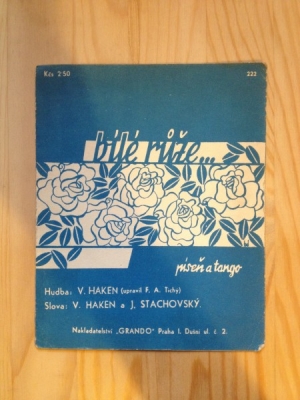 Obrázek pro Haken V. - Bílé růže... Píseň a tango