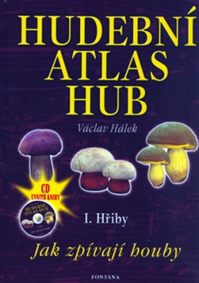 Obrázek pro Hálek Václav - Hudební atlas hub - I. Hřiby